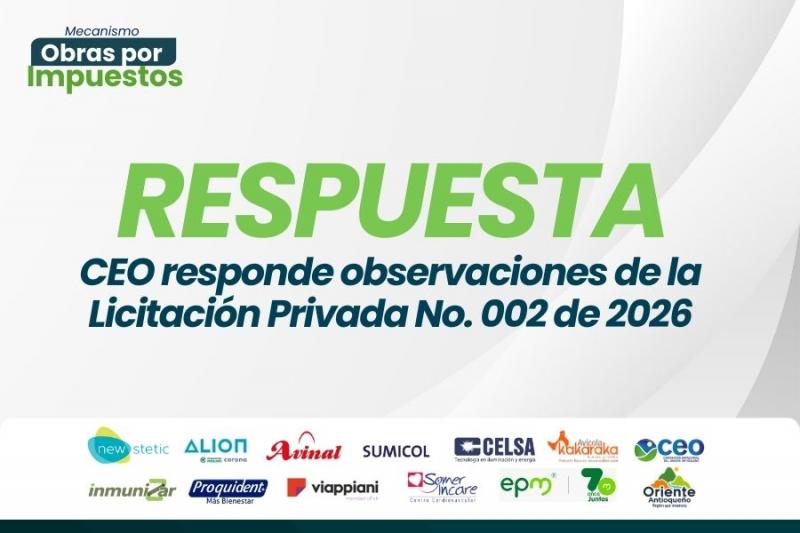 CEO responde observaciones de la Licitación Privada No. 002 de 202